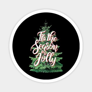 Tis the Season to be Jolly Christmas Tree Magnet